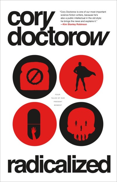 Radicalized - Cory Doctorow
